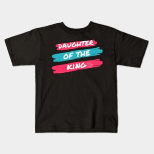 Daughter Of The King | Faith Women Kids T-Shirt